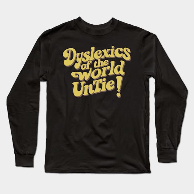 Dyslexia awareness quote retro Long Sleeve T-Shirt by ravensart